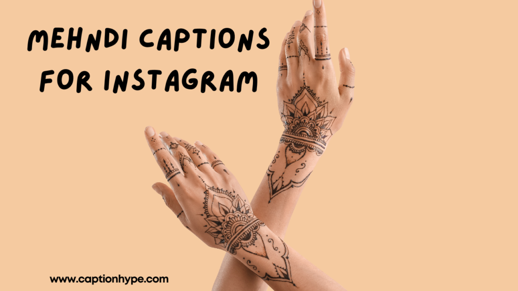 Mehndi Captions for Instagram
