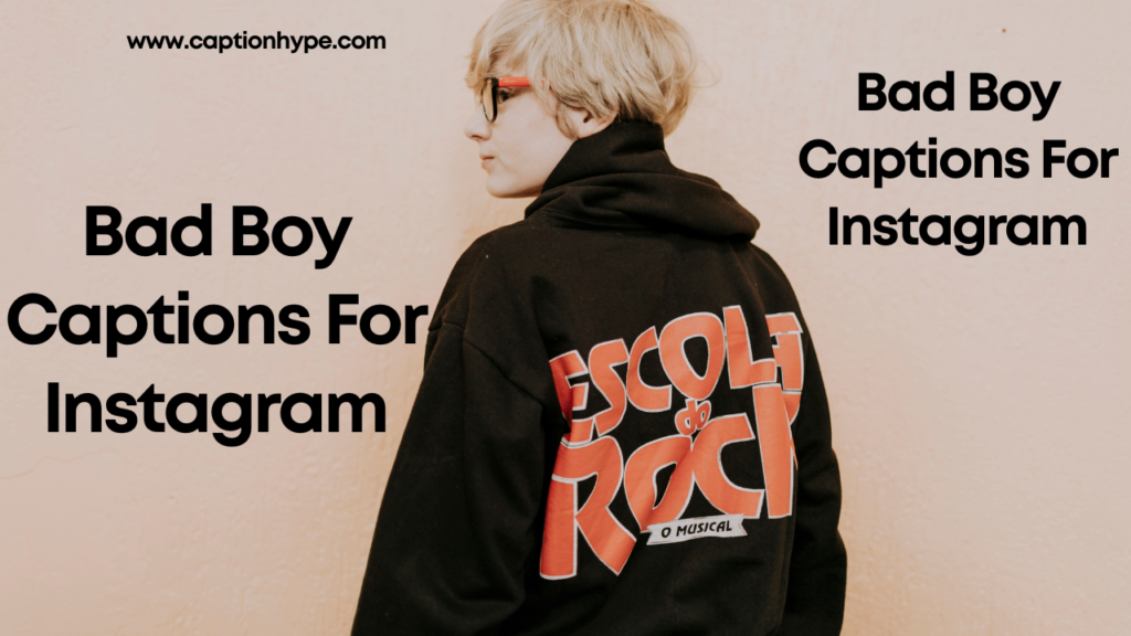 Bad Boy Captions For Instagram