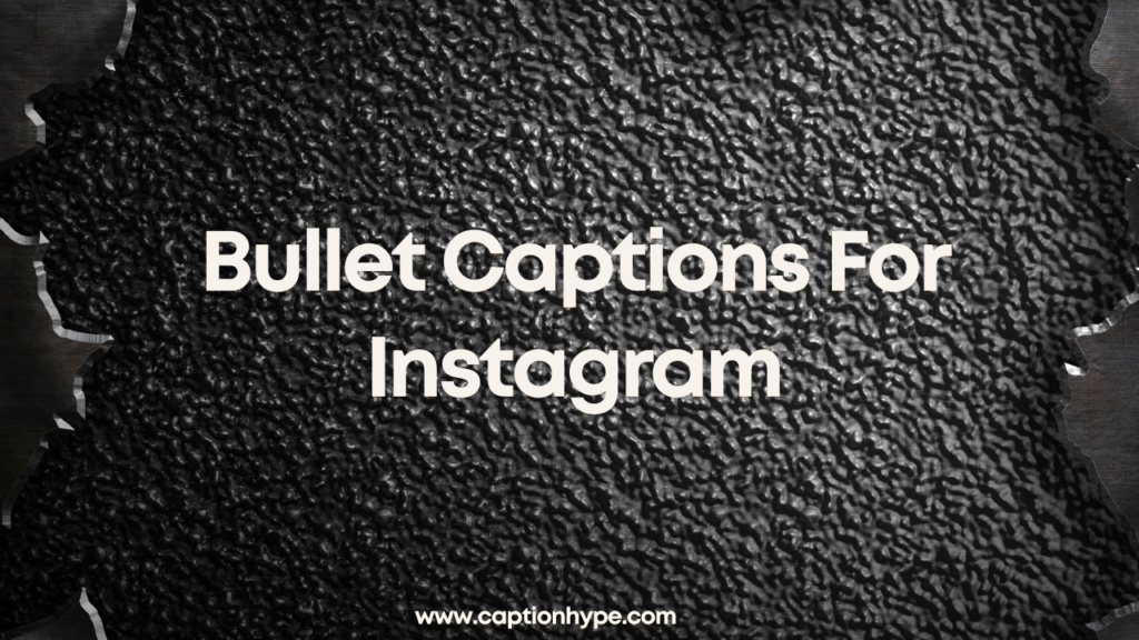Bullet Captions For Instagram