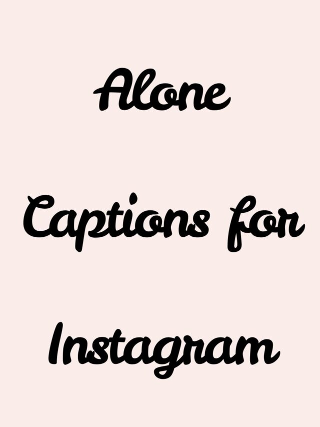 Alone Caption for Instagram