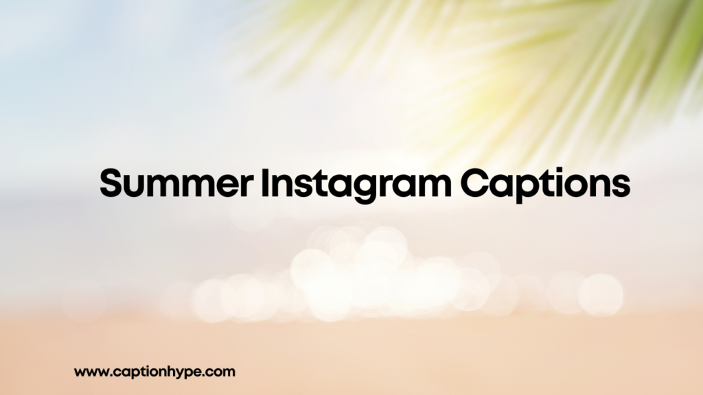 Summer Instagram Captions