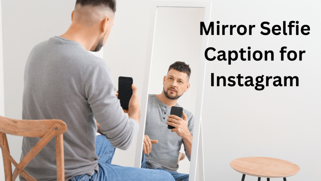 Mirror Selfie Captions