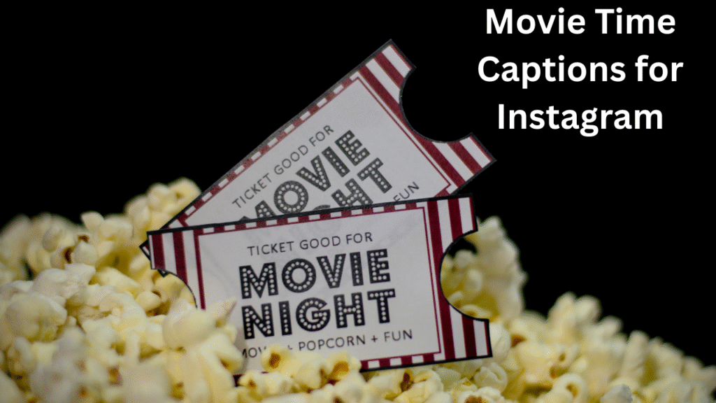 Best Movie Time Captions for Instagram