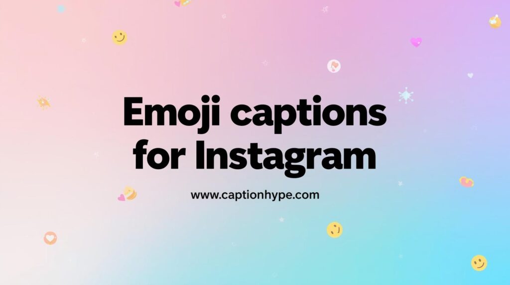 Emoji captions for Instagram