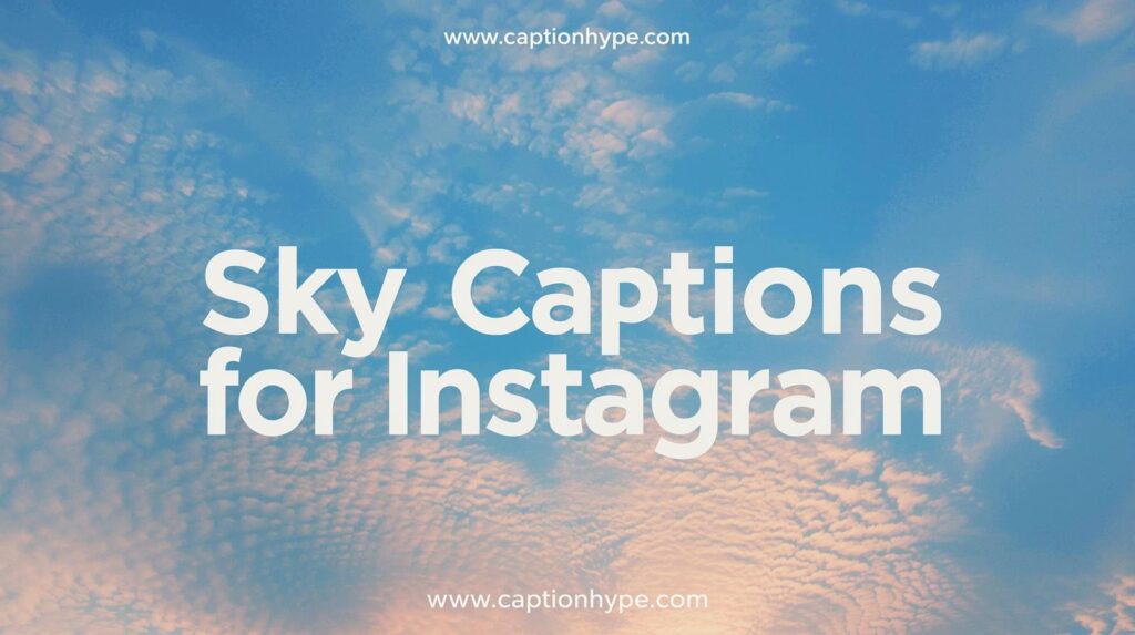Sky Captions for Instagram