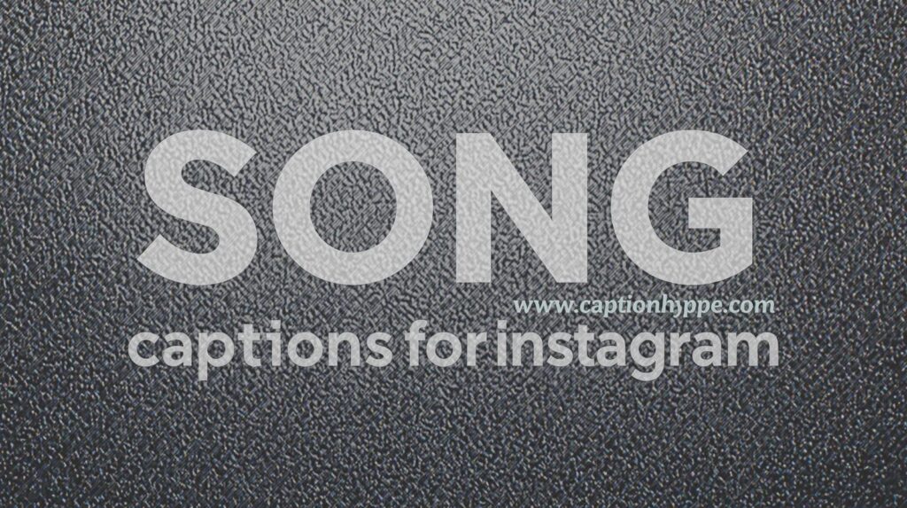 song captions for instagram